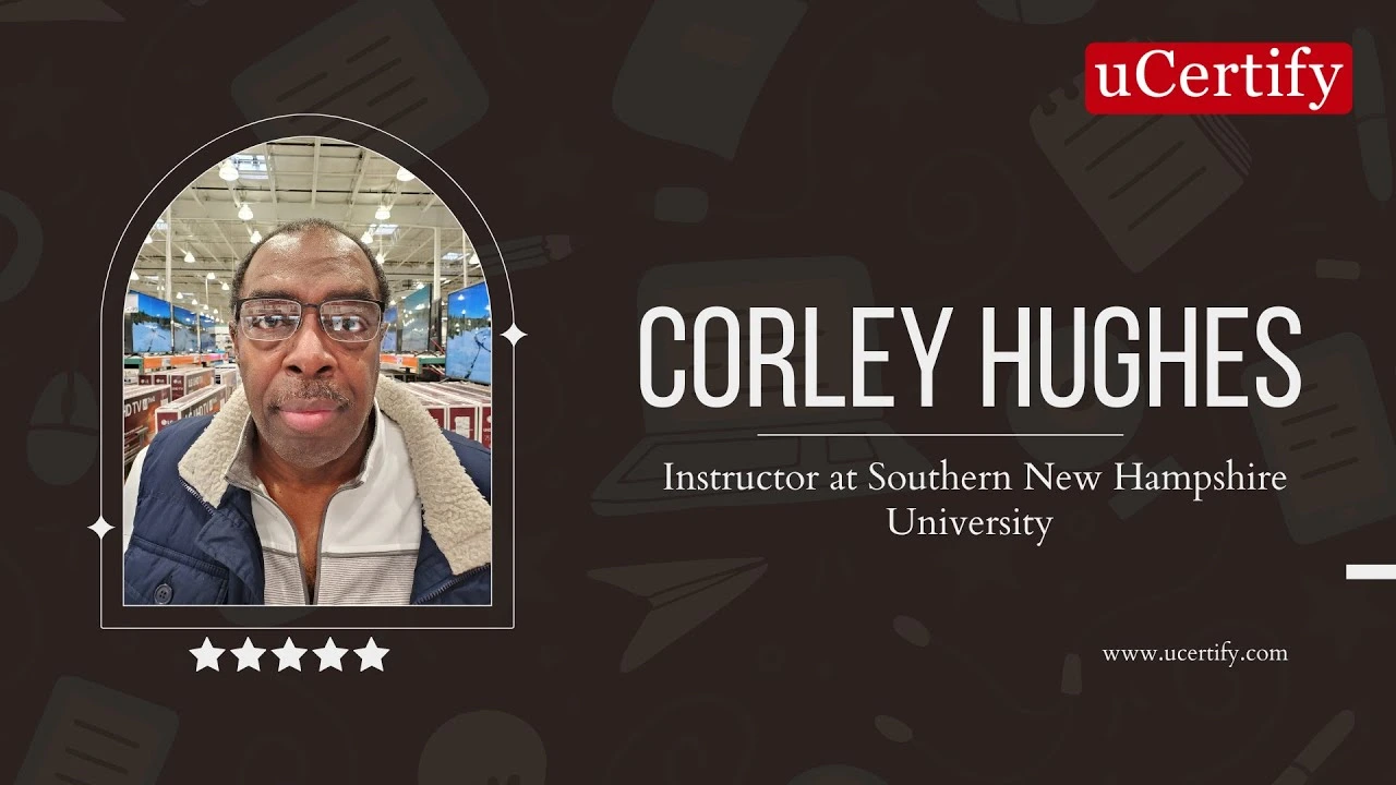 Corley Hughes Feedback about uCertify